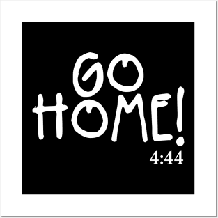 Go Home! Posters and Art